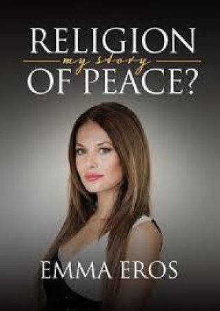 Religion Of Peace: My Story by Emma Eros