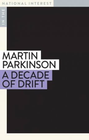 A Decade Of Drift by Martin Parkinson