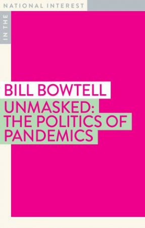 Unmasked by Bill Bowtell