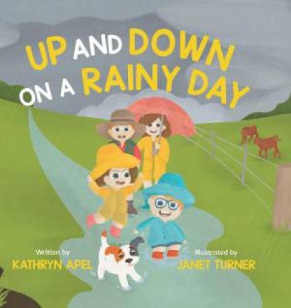 Up and Down on a Rainy Day by KATHRYN APEL