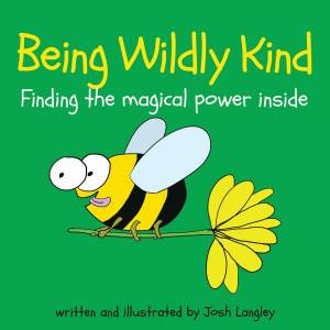 Being Wildly Kind by Josh Langley