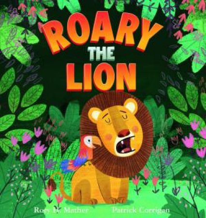 Roary the Lion (Big Book Edition) by Rory H. Mather & Patrick Corrigan