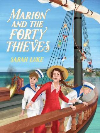 Marion and the Forty Thieves by Sarah Luke