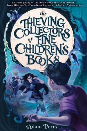 The Thieving Collector's Of Fine Children's Books by Adam Perry