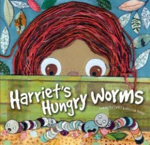 Harriet's Hungry Worms by Samantha Smith