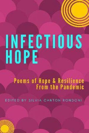 Infectious Hope by Silvia Cantn Rondoni