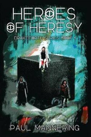 Heroes Of Heresy by Paul Mannering