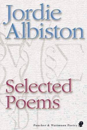 Selected Poems by Jordie Albiston