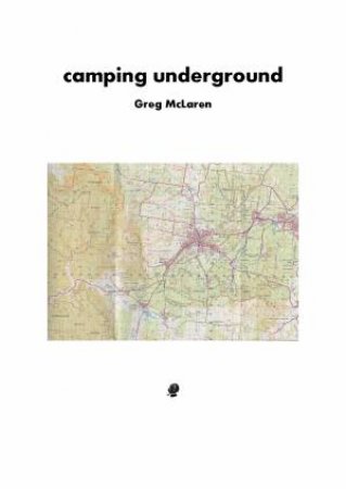 Camping Underground by Greg McLaren