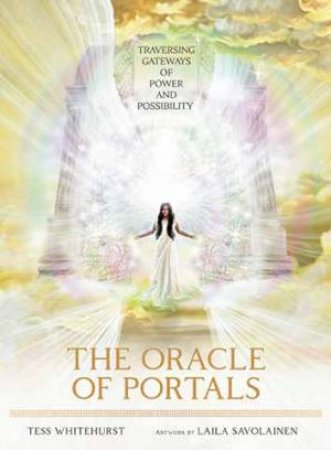 Oracle Of The Portals by Tess  &  Savolainen, Laila Whitehurst