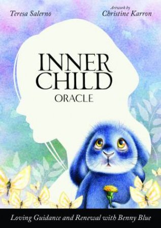 Inner Child Oracle by Teresa  &  Karron, Christine Salerno