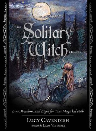 The Solitary Witch Oracle by Lucy And Viktoria, Lady Cavendish