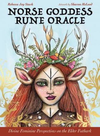 Ic: Norse Goddess Rune Oracle by Rebecca Joy Stark