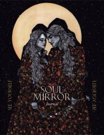 Soul Mirror Journal by Sunshine Connelly