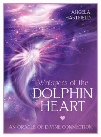 Ic: Whispers Of The Dolphin Heart by Angela Hartfield