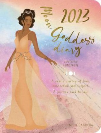 2023 Moon Goddess Diary - Southern Hemisphere by Nicci Garaicoa & Olivia Brki