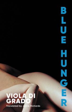 Blue Hunger by Viola Di Grado & Jamie Richards