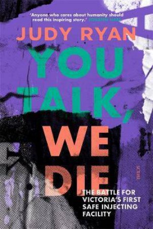 You Talk, We Die by Judy Ryan