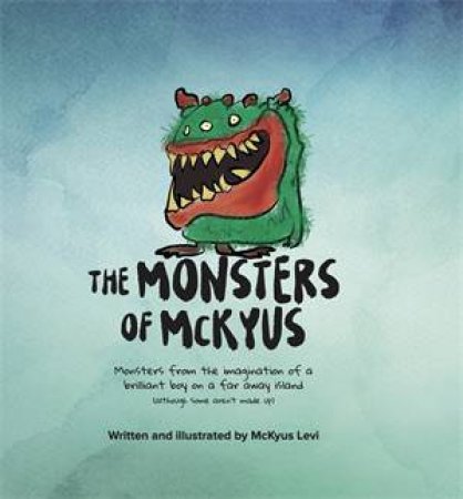 Monsters Of McKyus by McKyus Levi & McKyus Levi & Cath Leach