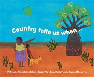 Country Tells Us When (Yawuru Edition) by Tsheena Cooper & Mary Dann & Dalisa Pigram-Ross & Sheree Ford