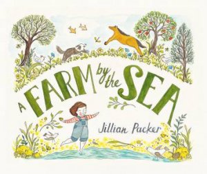 A Farm by the Sea by Jillian Packer