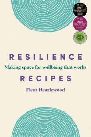 Resilience Recipes by Fleur Heazlewood