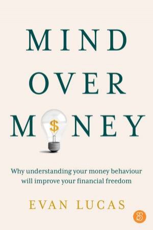 Mind Over Money by Evan Lucas