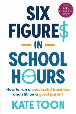 Six Figures in School Hours by Kate Toon