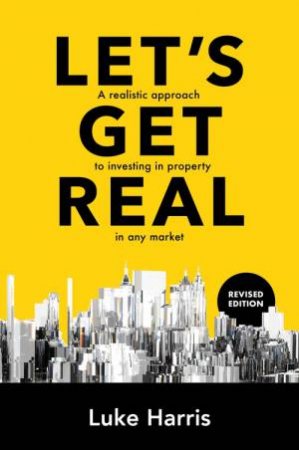 Let s Get Real: Revised Edition by Luke Harris