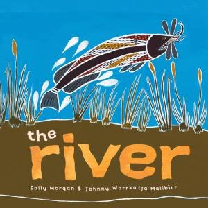 The River by Sally Morgan & Johnny Warrkatja Malibirr