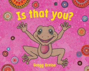 Is That You? by Gregg Dreise