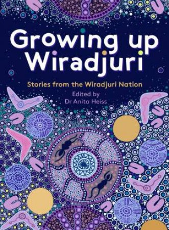 Growing Up Wiradjuri by Anita Heiss