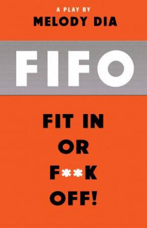 FIFO - Fit In Or F**k Off! by Melody Dia