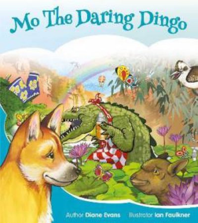 Mo The Daring Dingo by Diane Evans