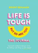 Life Is Tough But So Are You Journal