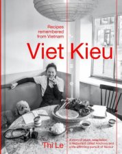 Viet Kieu  Recipes remembered from Vietnam