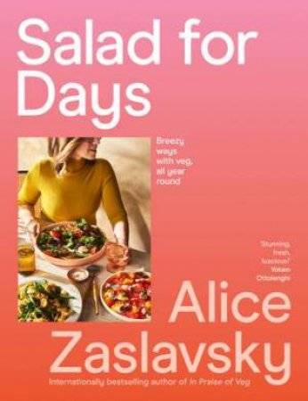 Salad for Days by Alice Zaslavsky