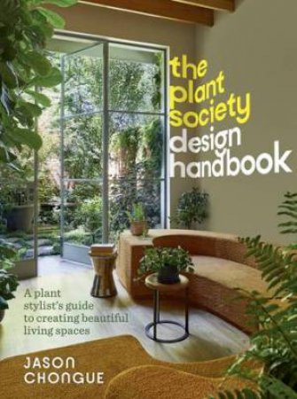 The Plant Society Design Handbook by Jason Chongue