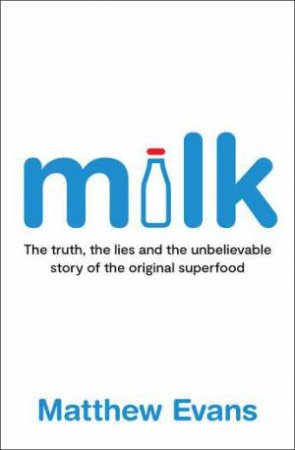Milk by Matthew Evans