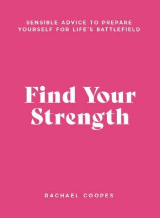 Find Your Strength by Rachael Coopes