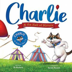 Charlie and the Hall of Mirrors (HB) by Dr. Nickers & Aaron Pocock