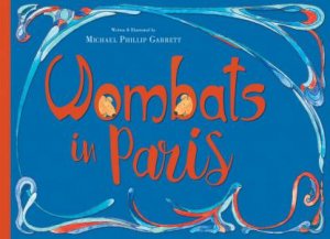 Wombats in Paris by Michael Phillip Garrett