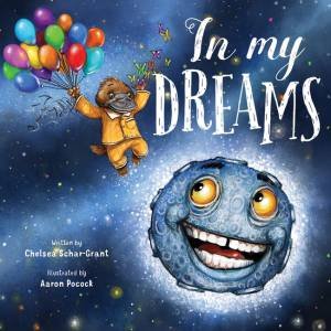 In My Dreams by Chelsea Schar-Grant & Aaron Pocock