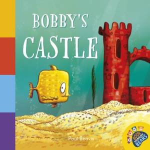 Bobby's Castle by Paul Beavis