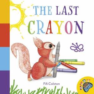 The Last Crayon by Fifi Colston