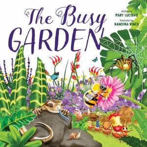 The Busy Garden by Mary Luciano & Nandina Vines