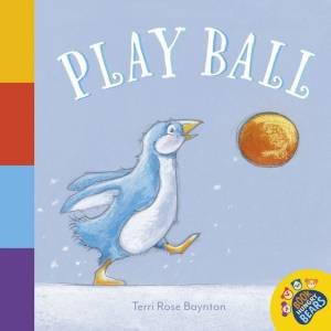 Play Ball by Terri Rose Baynton