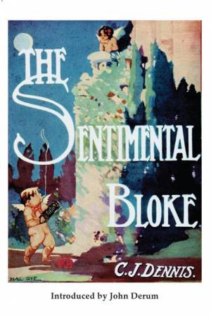 The Sentimental Bloke by C.J. Dennis