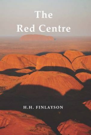 The Red Centre by H.H. Finlayson