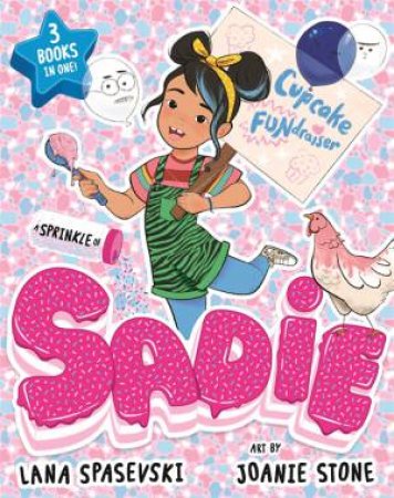 A Sprinkle Of Sadie by Lana Spasevski & Joanie Stone